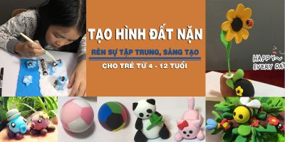 Tạo hình đất nặn_rèn sự tập trung, sáng tạo cho trẻ từ 4-12 tuổi - Cao Tuyền